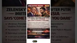 Zelenskyy to Putin: &lsquo;Come to Ukraine, If You Dare&rsquo; | Breaking News