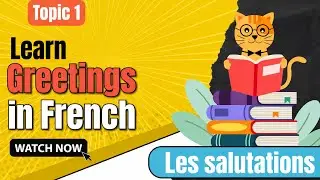 Lesson-1 |French Greetings |Les Salutations