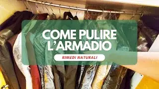 Come pulire l'ARMADIO da Cima a Fondo