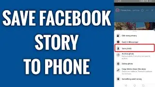 How To Save Facebook Story To Phone