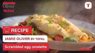 Scrambled egg omelette recipe by Jamie Oliver | Tefal