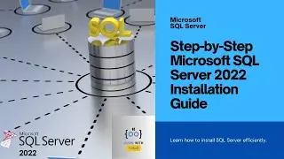 Step-by-Step SQL 2022 Installation Tutorial: Simplifying Setup for Success