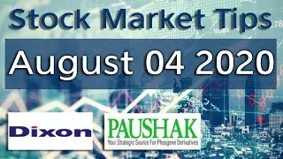 Stock Market Tips today -August 04 2020.Dixon Technolog,Paushak Ltd,Neuland Lab,Eris Life Result