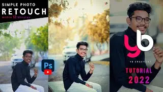 Photo Retouch Tutorial 2022 | 12 Minutes | Photoshop | #YBCREATIONZ