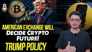 American Exchange Will Decide Crypto Future! What's Trump New Policy l Crypto Baba