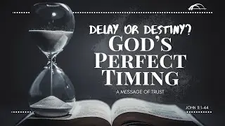 Delay or Destiny? | Part 1 | Pastor Jimmy Pruitt