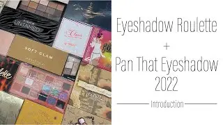 Eyeshadow Roulette + Pan That Eyeshadow Introduction 2022