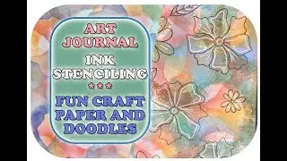 Make Your Own Stencil and Stencil an Art Journal Page #stenciledart #makeyourownstencil #stenciling