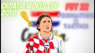 FUT 22| HOW TO PLAY LIKE CROATIA WORLD CUP TEAM 2018| FORMATION & TACTICS