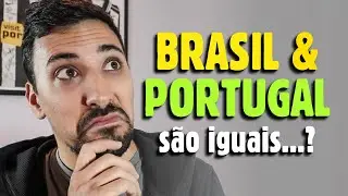 SEMELHANÇAS ENTRE PORTUGAL E BRASIL