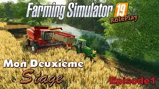 RolePlay | Mon Deuxi&egrave;me Stage EP01 | La Moissonneuse tombe en Panne [Fs19 RP]