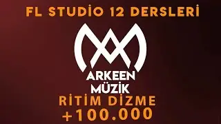 FL Studio Dersleri 1.Bölüm Ritim Dizme Kolay Beat Yapımı Remix