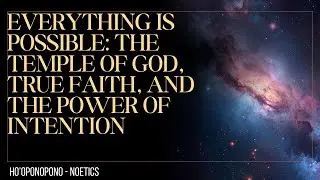Everything Is Possible  The Temple of God, True Faith, and the Power of Intention ‐ Feito com o Clip