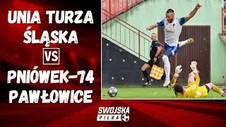 3 LIGA: UNIA TURZA ŚLĄSKA - PNIÓWEK-74 PAWŁOWICE (SKRÓT MECZU)