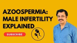 Understanding Azoospermia | Male Infertility Explained In Bengali | Dr. S.M. Rahman
