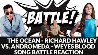 Reaction to Weyes Blood - Andromeda VS. Richard Hawley - The Ocean SONG BATTLE!