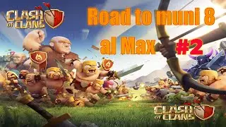 Clash of Clans - Road to municipio livello 8 al massimo #2