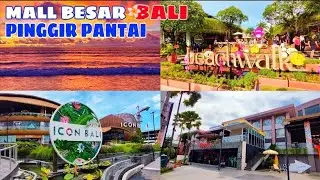MALL BESAR BALI Persis di Pinggir PANTAI | Beachwalk - Discovery - Icon Mall Bali #Bali #MallBali