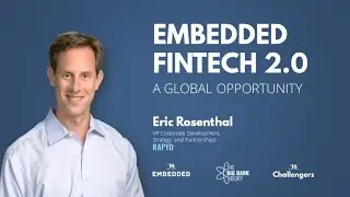 Rapyd's Eric Rosenthal: Embedded Fintech 2.0 -- a Global Opportunity