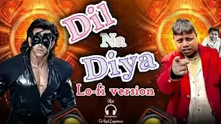 Dil Na Diya (Lo-Fi Version) | JB Production | Soulful Chill Mix