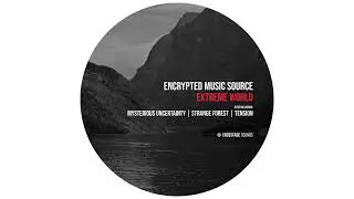 Encrypted Music Source - Strange Forest [Crossfade Sounds]