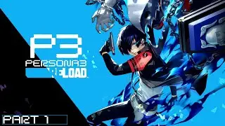 Let's Play Persona 3 Reload Part 1 (Blind)