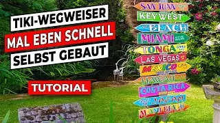 Tiki Schilder als Wegweiser. SO habe ich sie gebaut!