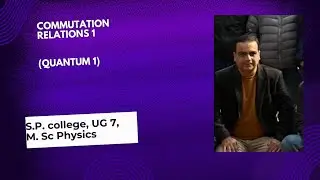Commutation relation quantum 1, class 14