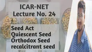 ICAR-NET || Important Concept Discussion || Seed Act || Quiescent, Orthodox and recalcitrant seed ||