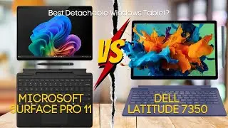 Microsoft Surface Pro 11 vs Dell Latitude 7350: Best Detachable Windows Tablet?