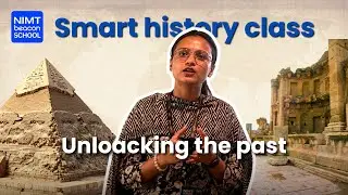 Explore Ancient Civilizations with Smart History Lessons | NIMT School