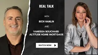 Rich Hanlin Interviews Vanessa Bouchard of Altitude Home Mortgage