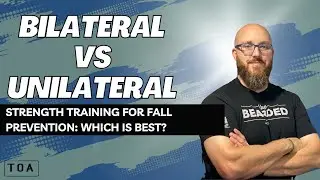 Bilateral Vs Unilateral Strength Training for Fall Prevention: Which Is Best?!?