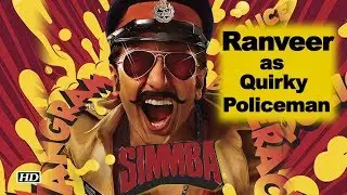 &ldquo;Simmba&rdquo; First Look | Ranveer Singh as quirky Policeman