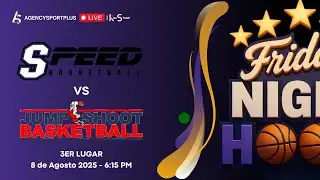 3ER LUGAR | FRIDAY NIGHT HOOPS 2025 | TORNEO U-15 | SPEED VS JUMPSHOOT | 6:15 PM