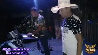  #TBT Fazendinha Porto das pedras Os Colibris de ouro ao vivo 2019