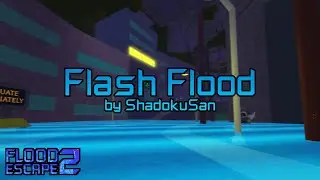 Flash Flood [Easy] by ShadokuSan | Flood Escape 2 Community Maps