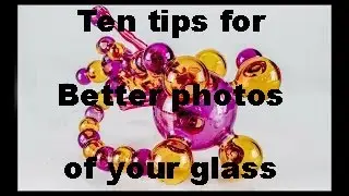 Ten Tips for Taking Better Photos of your Glass!