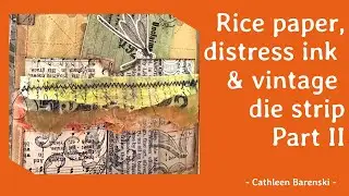 Part II   Rice paper and distress ink