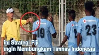 ini Strategi Timnas Fiji Untuk Membungkam Timnas Indonesia