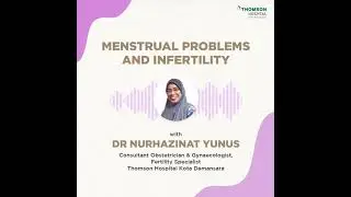 Menstrual Problems and Infertility with Dr Nuhanzinat and BFM