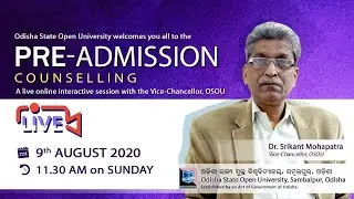 LIVE Pre-Admission Counselling by Hon'ble Vice-Chancellor_OSOU