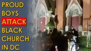 Proud Boys TEAR DOWN Black Lives Matter banner; ATTACK Black Church in DC after Trump Rally