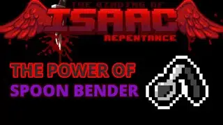 SPOON BENDER IS STRONG - Binding of Isaac