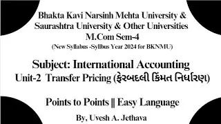Lecturer-9 #bknmu M.com Sem-4 International  Accounting Unit-2 Transfer Pricing ફેરબદલી કિંમત #mcom4