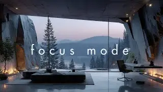 Focus Mode — Deep Focus Music for Work, Concentration & Flow
