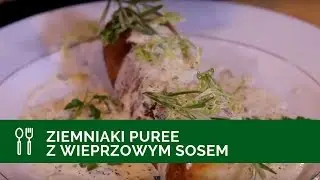 PRZEPIS: Ziemniaki puree z wieprzowym sosem