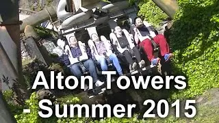Alton Towers - Summer 2015 HD 1080p