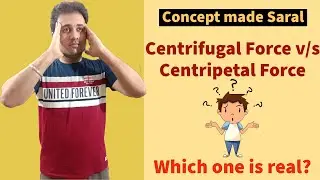 Centripetal Force vs Centrifugal Force - Concept made Saral