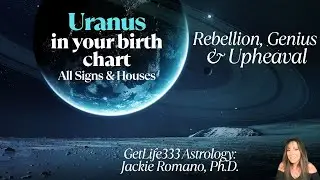 Rebellion, Genius & Upheaval: Uranus in Your Birth Chart: Signs and Houses 💥💥💥
